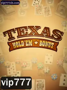 Explorando o Fascinante Jogo Texas Hold'em Bonus: Regras e Novidades com vip777
